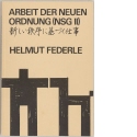 Helmut Federle: Arbeit der neuen Ordnung (NSG II)