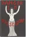 Dorothy Iannone: DANGER IN DÜSSELDORF / (or) I AM NOT WHAT I SEEM