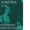 KUNSTBUL 7/18 KAUFFMANN: GAZE OF SUCCESS, Blatt 5 aus "canon? 17 covers for art magazines"